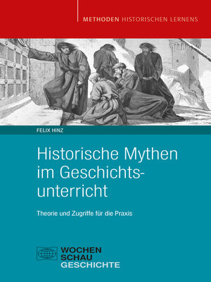 cover image of Historische Mythen im Geschichtsunterricht